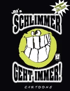 JM's Schlimmer geht immer!: Cartoons von JM — Graphic Novels