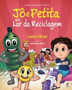 Jo e Petita no Lar da Reciclagem