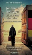 Johannes Bollfeger nimmt sich das Leben (und noch ein bisschen mehr): Eine deutsch-deutsche Fluchtkoffervisite — Graphic Novels