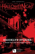 John Carpenter's Tales for a Halloweenight: Brooklyn Stories: A Frank Tieri and Cat Staggs Collection