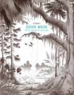 John Muir: To the Heart of Solitude