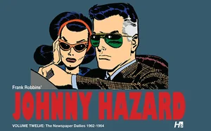 Johnny Hazard: The Newspaper Dailies Volume 12: 1962-1964