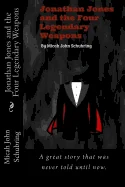 Jonathan Jones and the four Legendary Weapons