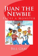 Juan the Newbie: Faces a Monster