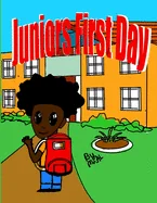 Junior's First Day: Junior's First Day