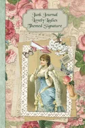 Junk Journal Lovely Ladies Themed Signature: Full color 6 x 9 slim Paperback with ephemera to cut out and paste in - no sewing needed! — Graphic Novels