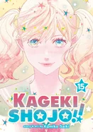 Kageki Shojo!! Vol. 15