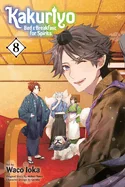 Kakuriyo: Bed & Breakfast for Spirits, Vol. 8 — Manga
