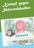 Kampf gegen Sklavenhandler: Rhianna, die Dschungelprinzessin