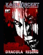 Karl Vincent: Vampire Hunter # 3: Dracula Rising