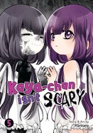 Kaya-Chan Isn't Scary Vol. 5
