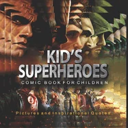 Kid's Superheroes Comic Book for Children: Pictures and inspirational quotes for children