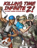Killing Time with the Infinite Z!: An Adult Zombie Coloring Book. — Horror Comics