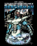Kirk Lindo's LUXURA UNIVERSE V3: Rescueman