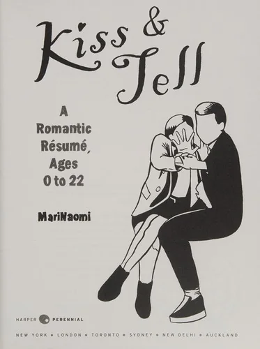 Kiss & Tell: A Romantic Resume, Ages 0 to 22