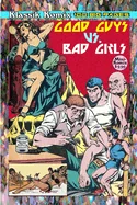 Klassik Komix: Good Guys Vs. Bad Girls — Graphic Novels