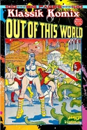 Klassik Komix: Out Of This World — Graphic Novels