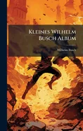 Kleines Wilhelm Busch Album
