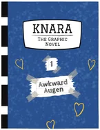 Knara: Book 1, Awkward Augen — Graphic Novels