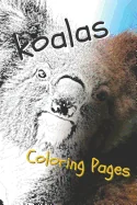 Koala Coloring Pages: Beautiful Drawings for Adults Relaxation and for Kids — Graphic Novels