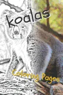 Koala Coloring Pages: Beautiful Drawings for Adults Relaxation and for Kids — Graphic Novels