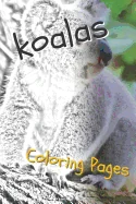 Koala Coloring Pages: Beautiful Drawings for Adults Relaxation and for Kids — Graphic Novels