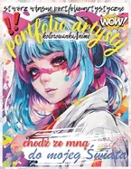 KolorowankaAnime-PortfolioArtysty: SwiatAnime-KolorowankaAnime-PortfolioArtysty-StworzWlasnySwiatKolorow-