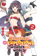 Konosuba: Even More Explosions on This Wonderful World!, Vol. 2 (Manga): Volume 2 — Manga