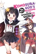 Konosuba: God's Blessing on This Wonderful World!, Vol. 21 (Manga): Volume 21