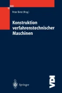 Konstruktion Verfahrenstechnischer Maschinen: Bei Besonderen Mechanischen, Thermischen Oder Chemischen Belastungen (Softcover Reprint of the Original