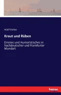 Kraut und Ruben: Ernstes und Humoristisches in hochdeutscher und frankfurter Mundart
