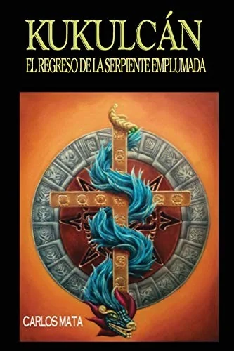 Kukulcan: El Regreso de la Serpiente Emplumada