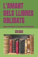 L'Amant Dels Llibres Oblidats: Dedicat a Ray Bradbury, un dels pares de la ciencia-ficcio.