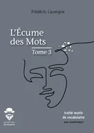L'ecume des mots - Tome 3