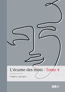 L'ecume des mots - Tome 4
