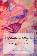 L'Etoile de Papier: *** Acte 1 *** — Historical Comics