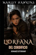 L'Orfana del Cordificio: Romanzo Vittoriano