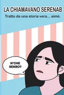 La Chiamavano SerenaB: Tratto da una storia vera... aime.