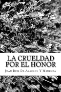 La Crueldad Por El Honor