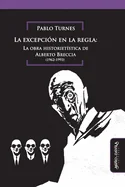 La excepcion en la regla: La obra historietistica de Alberto Breccia