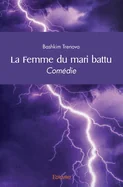 La Femme du mari battu: Comedie