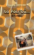 La fois ou...: 1970 - 1980 — Graphic Novels