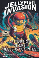 La Invasion de las Medusas Mutantes