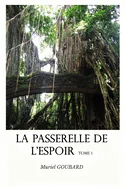 La passerelle de l'espoir: Tome 1