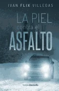 La piel contra el asfalto