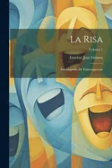 La Risa: Enciclopedia De Estravagancias; Volume 1