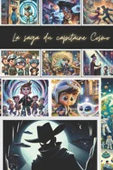"La Saga du Capitaine Cosmo": "Devoiler la Tapisserie Cosmique: Rejoignez le Capitaine Cosmo et l'Equipage Cosmique dans une Saga d'Amitie, de Roman — Superhero Comics