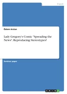 Lady Gregory's Comic "Spreading the News". Reproducing Stereotypes?