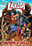 Lakota: Serpents of Aztlan