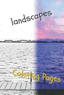 Landscape Coloring Pages: Beautiful Landscapes Coloring Pages, Book, Sheets, Drawings